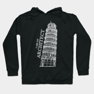 I Am An Architect - Pisa tower sketch Hoodie